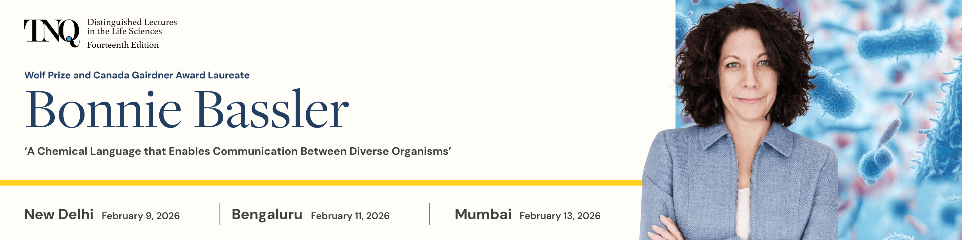 The TNQ Distinguished Lectures in the Life Sciences